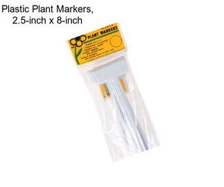 Plastic Plant Markers, 2.5-inch x 8-inch