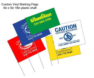 Custom Vinyl Marking Flags 4in x 5in 18in plastic shaft