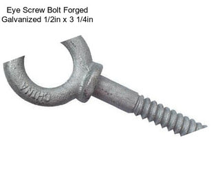 Eye Screw Bolt Forged Galvanized 1/2in x 3 1/4in