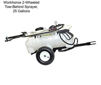 Workhorse 2-Wheeled Tow-Behind Sprayer, 25 Gallons