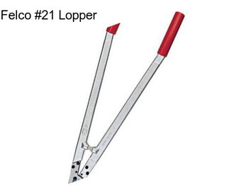 Felco #21 Lopper