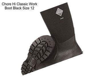 Chore Hi Classic Work Boot Black Size 12