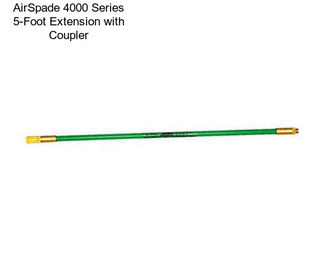 AirSpade 4000 Series 5-Foot Extension with Coupler