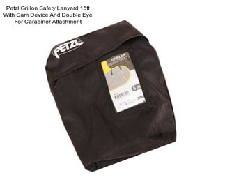Petzl Grillon Safety Lanyard 15ft With Cam Device And Double Eye For Carabiner Attachment