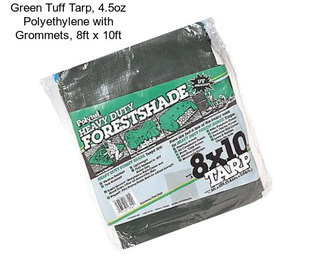 Green Tuff Tarp, 4.5oz Polyethylene with Grommets, 8ft x 10ft