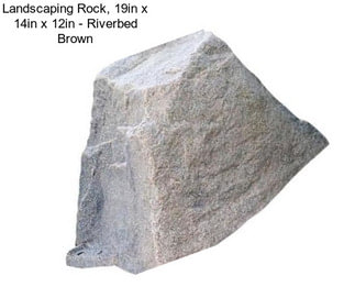 Landscaping Rock, 19in x 14in x 12in - Riverbed Brown