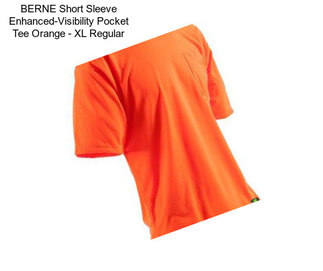 BERNE Short Sleeve Enhanced-Visibility Pocket Tee Orange - XL Regular