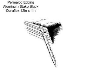 Permaloc Edging Aluminum Stake Black Duraflex 12in x 1in