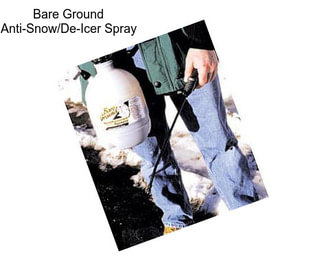 Bare Ground Anti-Snow/De-Icer Spray