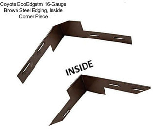 Coyote EcoEdgetm 16-Gauge Brown Steel Edging, Inside Corner Piece