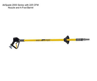 AirSpade 2000 Series with 225 CFM Nozzle and 4-Foot Barrel