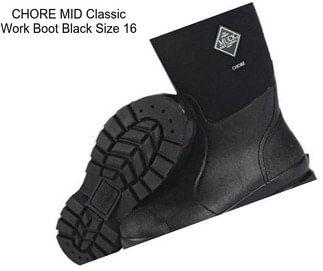 CHORE MID Classic Work Boot Black Size 16