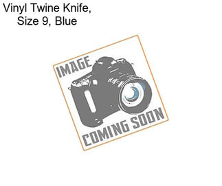 Vinyl Twine Knife, Size 9, Blue