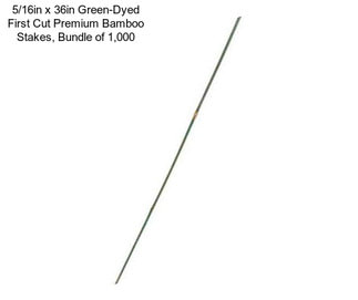 5/16in x 36in Green-Dyed First Cut Premium Bamboo Stakes, Bundle of 1,000