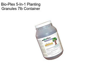 Bio-Plex 5-In-1 Planting Granules 7lb Container