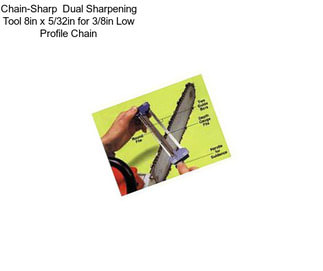 Chain-Sharp  Dual Sharpening Tool 8in x 5/32in for 3/8in Low Profile Chain