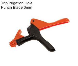 Drip Irrigation Hole Punch Blade 3mm