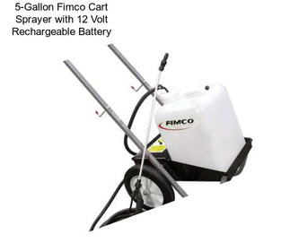 5-Gallon Fimco Cart Sprayer with 12 Volt Rechargeable Battery