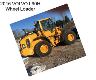 2016 VOLVO L90H Wheel Loader