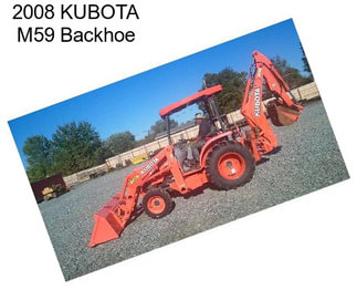 2008 KUBOTA M59 Backhoe