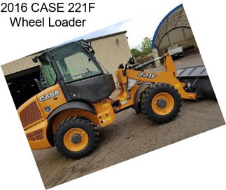 2016 CASE 221F Wheel Loader