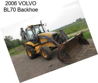 2006 VOLVO BL70 Backhoe