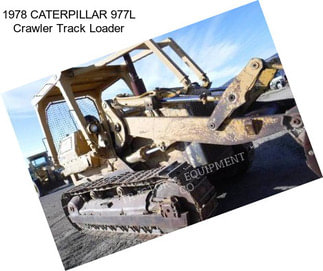 1978 CATERPILLAR 977L Crawler Track Loader