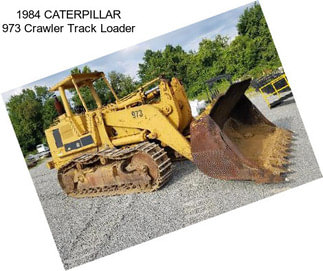 1984 CATERPILLAR 973 Crawler Track Loader