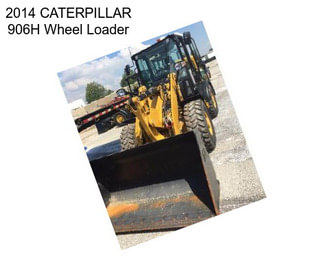 2014 CATERPILLAR 906H Wheel Loader