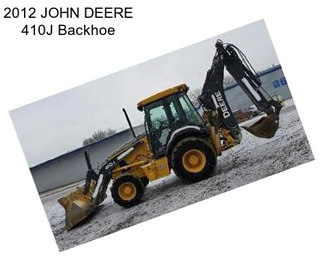 2012 JOHN DEERE 410J Backhoe