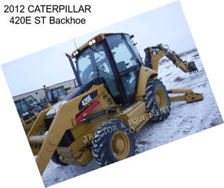 2012 CATERPILLAR 420E ST Backhoe