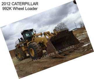 2012 CATERPILLAR 992K Wheel Loader