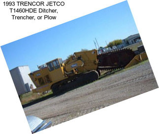 1993 TRENCOR JETCO T1460HDE Ditcher, Trencher, or Plow