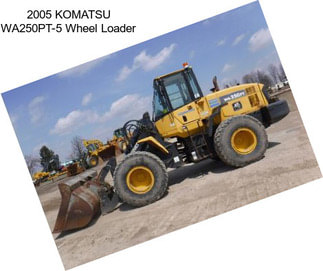 2005 KOMATSU WA250PT-5 Wheel Loader