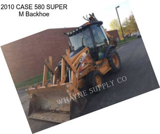 2010 CASE 580 SUPER M Backhoe