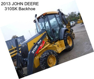 2013 JOHN DEERE 310SK Backhoe