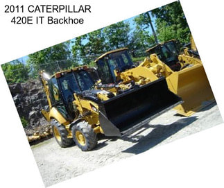 2011 CATERPILLAR 420E IT Backhoe