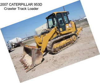 2007 CATERPILLAR 953D Crawler Track Loader