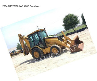 2004 CATERPILLAR 420D Backhoe