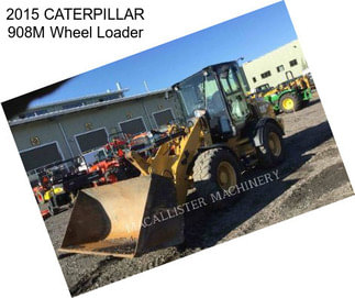 2015 CATERPILLAR 908M Wheel Loader