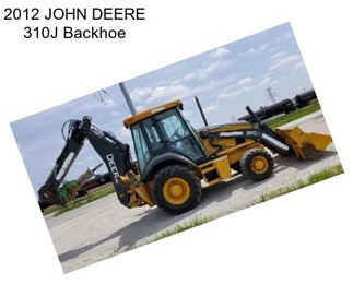 2012 JOHN DEERE 310J Backhoe