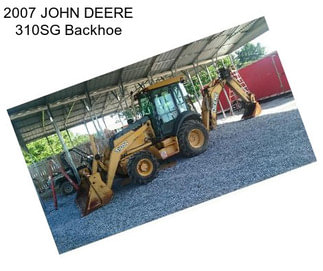 2007 JOHN DEERE 310SG Backhoe