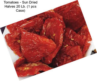 Tomatoes - Sun Dried Halves 20 Lb. (1 pcs Case)