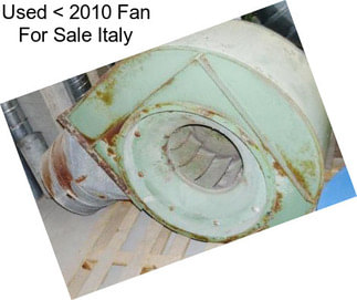 Used < 2010 Fan For Sale Italy