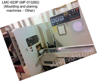 LMC-623P (MF-013282) (Moulding and planing machines - Other)