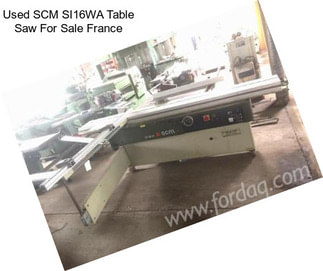 Used SCM SI16WA Table Saw For Sale France