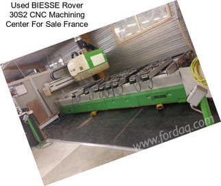 Used BIESSE Rover 30S2 CNC Machining Center For Sale France