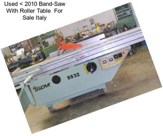 Used < 2010 Band-Saw With Roller Table  For Sale Italy