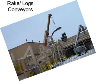 Rake/ Logs Conveyors