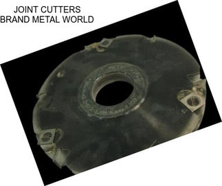 JOINT CUTTERS BRAND METAL WORLD